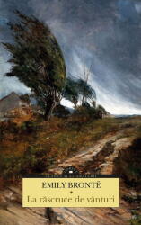 La rascruce de vanturi - Emily Bronte (ISBN: 9786060886501)