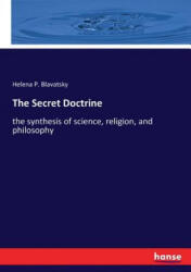Secret Doctrine - Helena P. Blavatsky (ISBN: 9783337080617)