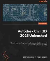 Autodesk Civil 3D 2025 Unleashed - Tony Sabat (ISBN: 9781835467749)
