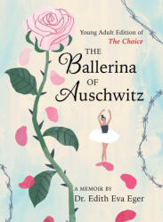 The Ballerina of Auschwitz - EGER EDITH EVA (ISBN: 9781665952552)