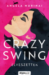 Crazy Swing - Elveszettek (2024)