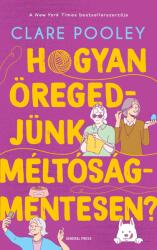 Hogyan öregedjünk méltóságmentesen? (2024)