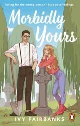 Morbidly Yours (ISBN: 9781804995341)