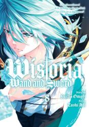 Wistoria: Wand and Sword 8 - Fujino Omori, Toshi Aoi (2024)
