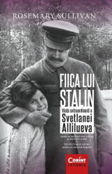 Fiica lui Stalin, editia a 2-a - Rosemary Sullivan (ISBN: 9786060881674)