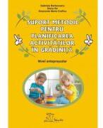 Suport metodic pentru planificarea activitatilor in gradinita, nivel anteprescolar - Gabriela Berbeceanu (ISBN: 9786066302951)