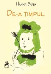 De-a timpul - Hanna Bota (ISBN: 9786060235613)