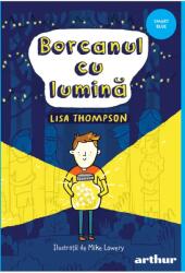 Borcanul cu lumina. Editie cartonata - Lisa Thompson (ISBN: 9786303213835)