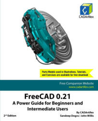 FreeCAD 0.21 - John Willis, Sandeep Dogra (ISBN: 9789394074736)