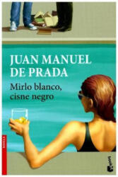 Mirlo blanco, cisne negro - Juan Manuel de Prada (ISBN: 9788467051582)