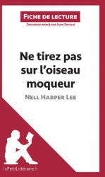 Ne tirez pas sur l'oiseau moqueur de Nell Harper Lee (ISBN: 9782806212214)