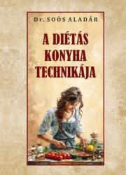 A diétás konyha technikája (2024)