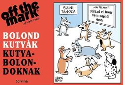 Bolond kutyák kutyabolondoknak (2024)