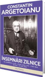 Insemnari zilnice, Volumul 10. Partea 2. 12 iunie-20 noiembrie 1942. 1 ianuari -1 februarie 1944. 30 martie-22 aprilie 1944 - Constantin Argetoianu (ISBN: 9786306588497)