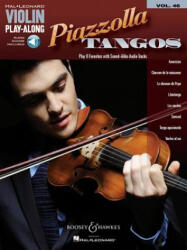 Piazzolla Tangos: Violin Play-Along Volume 46 - Astor Piazzolla (ISBN: 9781480393653)