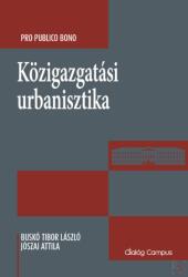 KÖZIGAZGATÁSI URBANISZTIKA (ISBN: 9786155889493)
