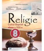 Religie cultul baptist. Manual clasa 8 - Flore Dragan (ISBN: 9786063120220)