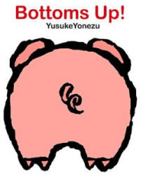 Bottoms Up! - Yusuke Yonezu (ISBN: 9789888240654)
