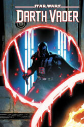 Star Wars: Darth Vader by Greg Pak Vol. 9 - Rise of the Schism Imperial - Adam Gorham, Salvador Larroca (ISBN: 9781302954765)