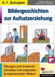Povești ilustrate pentru educarea compunerii / Clasa 5-7 (ISBN: 9783985581245)