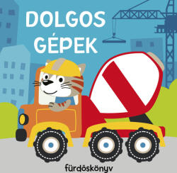 Dolgos gépek - fürdőskönyv (2024)