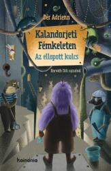 Kalandorjeti Fémkeleten - Az ellopott kulcs (2024)