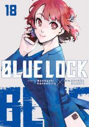 Blue Lock 18 - Muneyuki Kaneshiro, Yusuke Nomura (ISBN: 9781646517558)