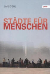 Städte für Menschen - Jan Gehl (ISBN: 9783868593563)