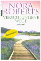 Verschlungene Wege - Nora Roberts, Christiane Burkhardt (ISBN: 9783453357952)