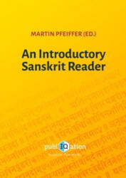 An Introductory Sanskrit Reader - Martin Pfeiffer (ISBN: 9783745869934)