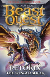 Beast Quest: Petorix the Winged Slicer - Adam Blade (ISBN: 9781408357835)