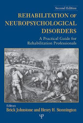 Rehabilitation of Neuropsychological Disorders - Brick Johnstone, Henry H. Stonnington (ISBN: 9781848728011)