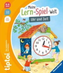 tiptoi® Uhr und Zeit - Heike Tober, Silke Voigt (2024)