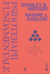Psihoterapii fundamentale - Stanley B. Messer (ISBN: 9786069770894)