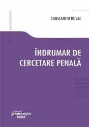 Indrumar de cercetare penala - Constantin Duvac (ISBN: 9786062725839)