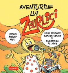 Aventurile lui Zburlici - Sandu Florea (ISBN: 9786303212500)