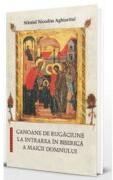 Canoane de rugaciune la Intrarea in Biserica a Maicii Domnului - Sfantul Nicodim Aghioritul (ISBN: 9786303011479)