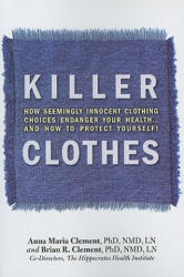 Killer Clothes - Brian R. Clement, Anna Maria Clement (ISBN: 9781570672637)