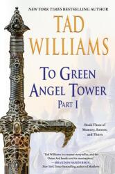 To Green Angel Tower: Part One - WILLIAMS TAD (ISBN: 9780756419424)