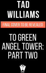 To Green Angel Tower: Part Two - WILLIAMS TAD (ISBN: 9780756419431)