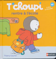 Thierry Courtin: T'choupi rentre a l'école (ISBN: 9782092574232)