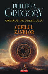 Ordinul Intunericului. Volumul 1. Copilul zanelor (editie noua) - Philippa Gregory (ISBN: 9786303440149)