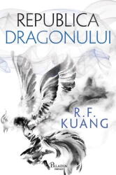 Republica Dragonului - Rebecca F. Kuang (ISBN: 9786069611494)