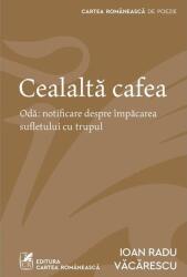 Cealalta cafea - Ioan Radu Vacarescu (ISBN: 9789732334263)