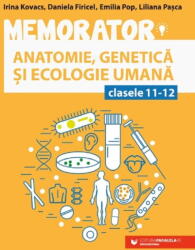 Memorator de Biologie anatomie, genetica si ecologie umana pentru clasele 11-12 - Liliana Pasca (ISBN: 9789734741687)