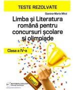 Teste rezolvate la Limba si Literatura Romana pentru concursuri scolare si olimpiade, clasa a 4-a - Gianina-Maria Mitoi (ISBN: 9786064713353)