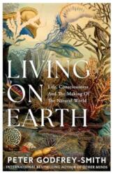 Living on Earth - Peter Godfrey-Smith (ISBN: 9780008321253)