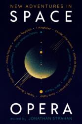 New Adventures in Space Opera - Strahan Jonathan (ISBN: 9781616964207)