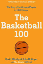 The Basketball 100 - Dan Kaufman (ISBN: 9780063329126)