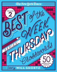 The New York Times Best of the Week Series 2: Thursday Crosswords: 50 Medium-Level Puzzles - Will Shortz (ISBN: 9781250803313)